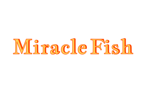 Miracle Fish